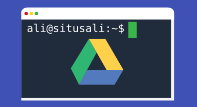 Google Drive CLI Alternatif GDrive di GNU/Linux