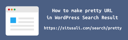 Cara Mempercantik Search URL di WordPress Tanpa Plugin