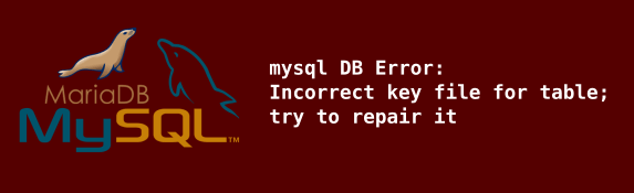 Memperbaiki Error “mysql DB Error: Incorrect key file for table”